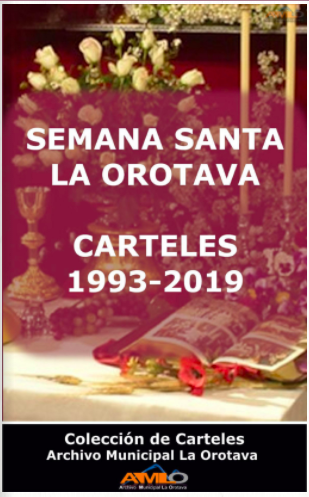 El Archivo Municipal expone en su web una “Colección de Carteles de Semana Santa 1993-2019” El archivo orotavense conserva una colección de aproximadamente 5.700 carteles con una variada tipología