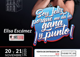 La actuación ‘Soy feliz porque me da la gana. ¡Y punto!’, de la actriz Elisa Escámez, se realizará a beneficio de la Casa de Acogida María Blanca